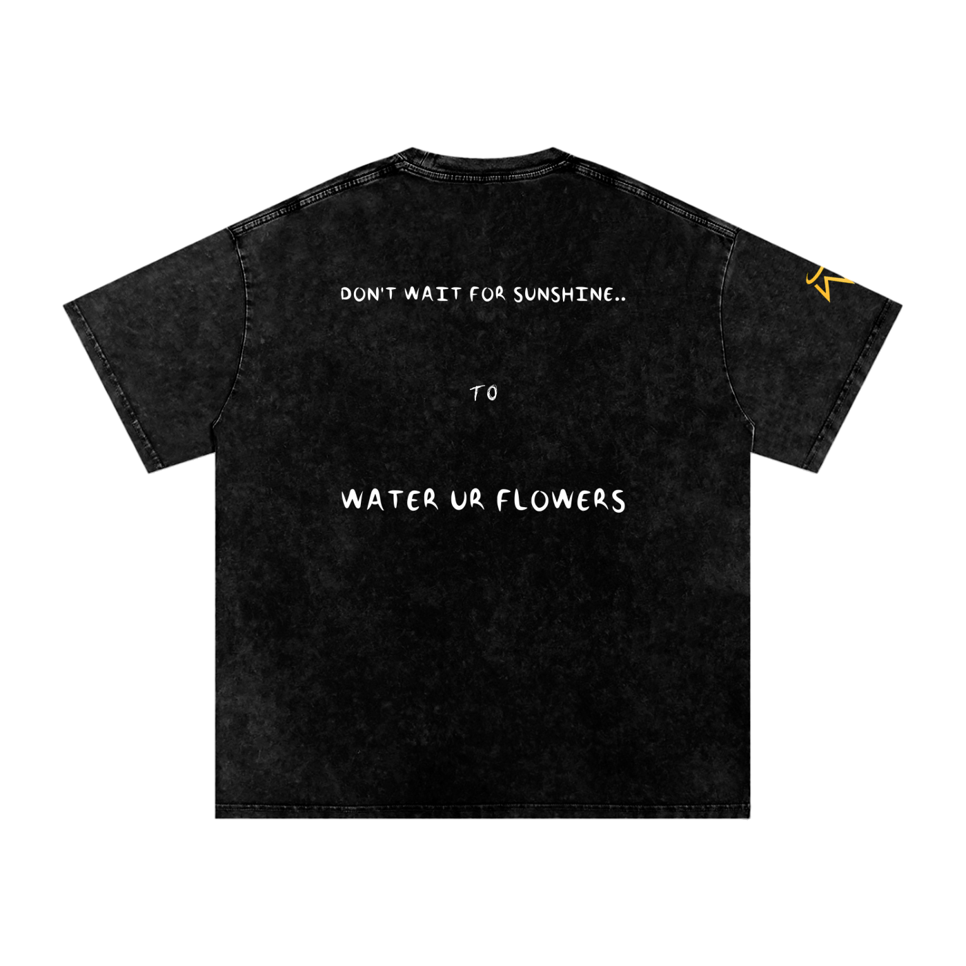 Don't Wait For Sunshine Tee
