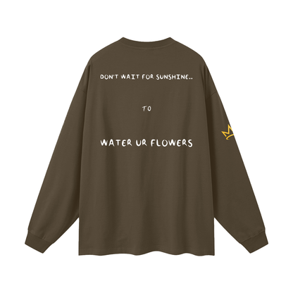 Don't Wait For Sunshine Long Sleeve Shirt