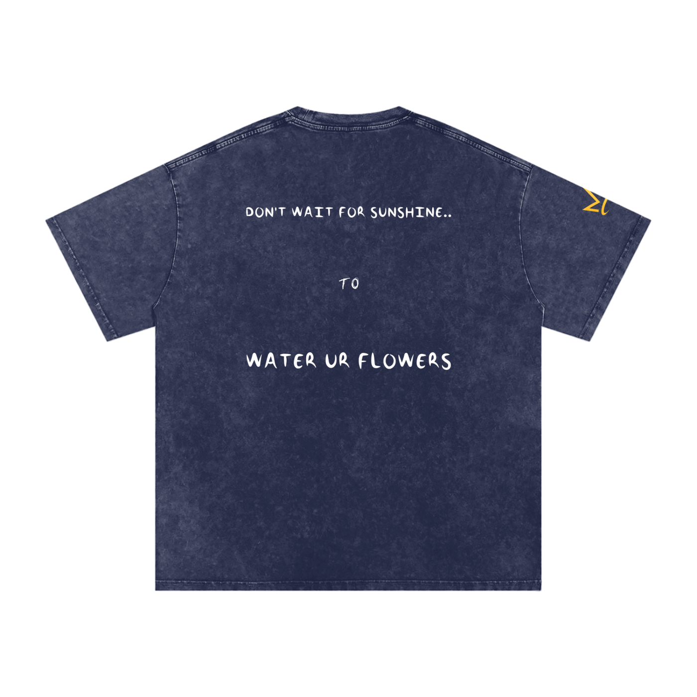 Don't Wait For Sunshine Tee