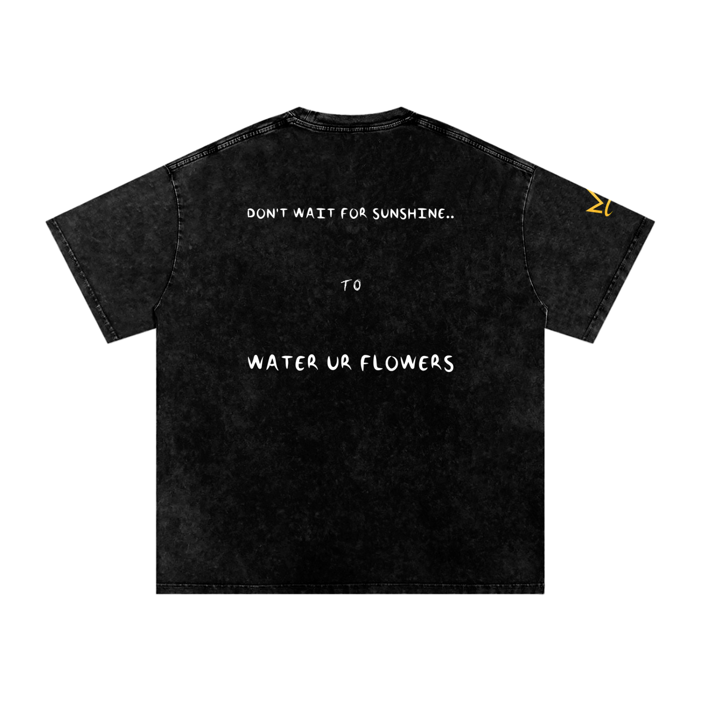 Don't Wait For Sunshine Tee
